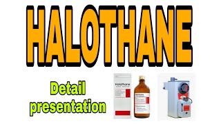 Halothane  detail presentation  anaesthesiawithbabar2576 [upl. by Ljoka916]