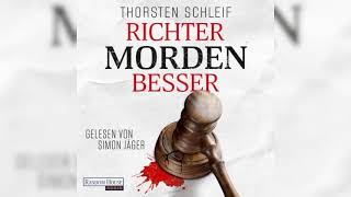 Richter morden besser von Thorsten Schleif  Krimi Thriller Hörbuch [upl. by Charlton]