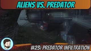 Aliens Vs Predator PC  Part 23 Predator Infiltration [upl. by Elleniad340]