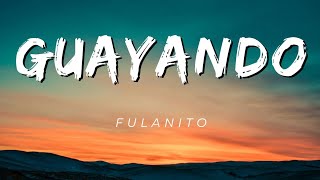 GUAYANDO  Fulanito [upl. by Ruckman]