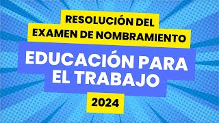 ✅ Resolución de la Prueba Nacional de NOMBRAMIENTO EPT 2024  C42EBRS12 [upl. by Gower131]