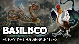 Basilisco El rey de las serpientes  ¿Por qué era una criatura tan temida [upl. by Lucais204]