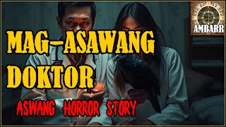 MAGASAWANG DOKTOR  Kwentong Horror  Aswang Horror Story [upl. by Assirrac795]