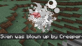 Sven was blown up by Creeper Aw Man [upl. by Sirromad366]