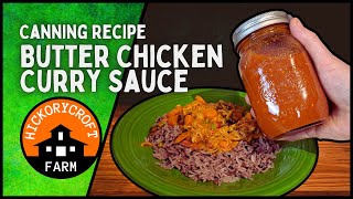 CANNING RECIPE for Butter Chicken Curry Sauce Recipe Home Canning Recipe Preserving The Harvest [upl. by Wie]