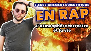 LATMOSPHÈRE TERRESTRE ET LA VIE Clip Officiel  Rap Enseignement Scientifique [upl. by Lyrehs]