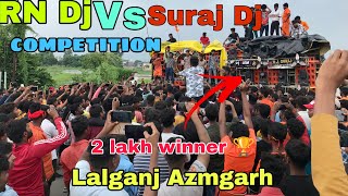 video Rn Dj Vs Suraj Dj Compilation Lalganj Azamgarh Suraj Dj Winner 2Lakh dj [upl. by Ameerahs]