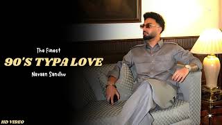 90 Typa Love  Navaan Sandhu New Song Navaan Sandhu Album  Navaan Sandhu New Song  The Finest [upl. by Arret]