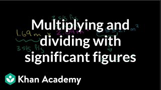 Multiplying and dividing with significant figures  Decimals  PreAlgebra  Khan Academy [upl. by Ahtanoj275]