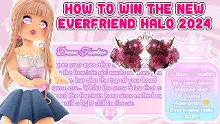 How To Win The New Everfriend Halo All Correct Answers So Far Royale High EVERFRIEND HALO 2024 [upl. by Urban182]