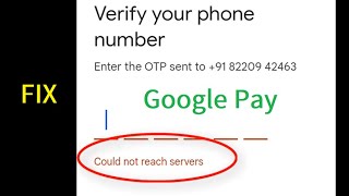 How to fix Could not reach servers google pay  Gpay error verify phone number  OTP problem [upl. by Manvell]