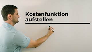 Kostenfunktion aufstellen Anwendungsbeispiel Berufskolleg Wirtschaft Verwaltung Mathevideo [upl. by Gonick]