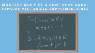 SOUSESPACES VECTORIELS  SUPPLÉMENTAIRE  SOMME DIRECTE  exercice pour comprendre partie 1 [upl. by Fonz]