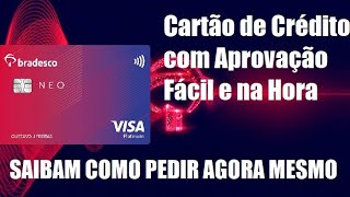 Cartão de Crédito Bradesco com Aprovação Fácil e na Hora vejam como pedir passo a passo [upl. by Ardella65]