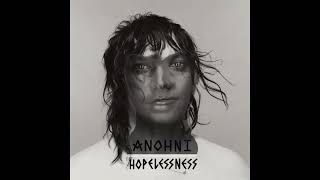 ANOHNI  Hopelessness [upl. by Akino]