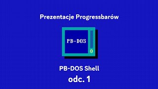 Prezentacje Progressbarów odc 1  PBDOS Shell [upl. by Intyre]