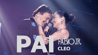 Fábio Jr e Cleo  Pai Ao Vivo [upl. by Annora]