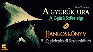 Hangoskönyv  A Gyűrűk Ura A Gyűrű Szövetsége  I5 fejezet [upl. by Atiana596]