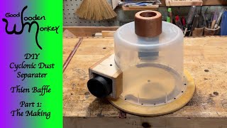 DIY Cyclonic Dust Separator with a Thien Baffle Part 1 The Making [upl. by Ricardama]