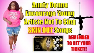 Aunty Donna Encourage Young Artiste Not to Sing SKIN OUT Songs [upl. by Nereil]