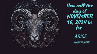 quotAries Daily Horoscope for November 16 2024  Bold Steps and New Beginnings Await [upl. by Viviene245]