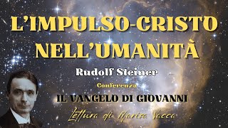 L IMPULSOCRISTO NELL UMANITA  IL VANGELO DI GIOVANNI  di RSteiner [upl. by Ihp]