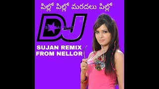 pillo pillo maradalu pillo remix by dj sujan from nellore [upl. by Ayocal]