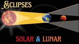 Eclipses  Solar and Lunar [upl. by Rooney]