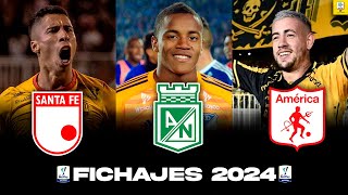 🔥FICHAJES Y SALIDAS LIGA BETPLAY 2024 Fichajes Nacional  América  Santafe  Millonarios  Cali fpc [upl. by Vasiliu]