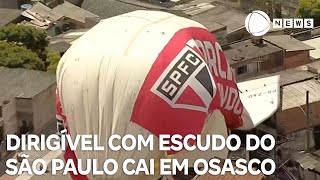 Dirigível com escudo do São Paulo cai em bairro de Osasco [upl. by Artemed422]