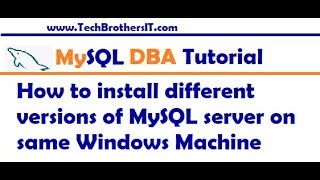 How to install different versions of MySQL server on same Windows Machine  MySQL DBA Tutorial [upl. by Acissehc710]