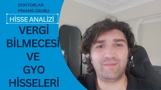 Vergi Bilmecesi ve Gyo Hisseleri [upl. by Bogie]