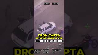 DRON CAPTA COMO SIC4RIOS HUYEN AL VER AL EJÉRCITO MEXICANO🇲🇽☠️ shorts mexico sedena [upl. by Guyer869]