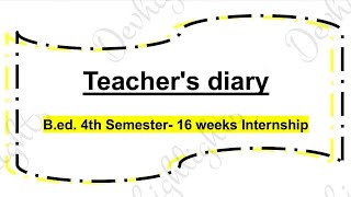 Teachers diary Bed 4th semester Lucknow University 16 weeks internship file अध्यापकशिक्षक डायरी [upl. by Ossie875]