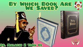 Dr Malachi Z York EL  By Which Book Are We Saved [upl. by Fawna700]