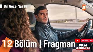 Bir Gece masalları 12Bölüm 1Fragman birgecemasalı suburcuyazgıcoşkun burakdeniz iremaltuğ atv [upl. by Bourne342]