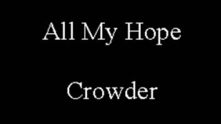 All My Hope Is In Jesus  Crowder [upl. by Walworth]