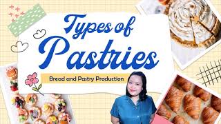 TYPES OF PASTRIES  BREAD AND PASTRY PRODUCTION [upl. by Enilraep]