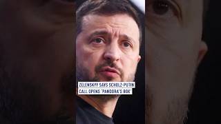 Zelenskyy says ScholzPutin call opens ‘Pandoras box [upl. by Akram]