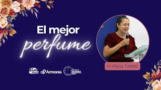 🤲El mejor perfume  H Alicia Torres Tiempos Decisivos [upl. by Wesa]