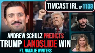 Andrew Schulz Predicts TRUMP LANDSLIDE Kamala Camp IMPLODING wNatalie Winters  Timcast IRL [upl. by Gunther]