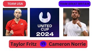 Taylor Fritz TEAM USA vs Cameron Norrie TEAM GREAT BRITAN  UNITED CUP 2024 [upl. by Ahsieni]