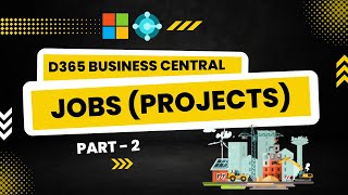 Jobs Module in D365 Business Central NAV  Part 2  Session  11  Hindi [upl. by Celestyna]