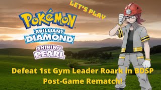 Defeat 1st Gym Leader Roark in Pokemon BDSP Post Game [upl. by Austina]