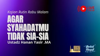 Kajian Seri Kitab Al Qoulul Mufid Fi Adillati Tauhid  Ustadz Hanan Yasir MA hafidzahullahu taala [upl. by Amisoc913]