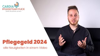 Pflegegeld 2024 Alle Neuigkeiten in einem Video [upl. by Ycniuqed224]