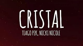 Tiago PZK Nicki Nicole  Cristal LetraLyrics [upl. by Ellohcin]