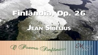 Poema Sinfônico quotFinlândia Op 26quot de Jean Sibelius [upl. by Ahsener]