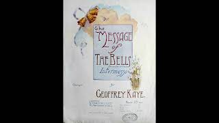 The Message of The Bells  intermezzo Geoffrey Kaye 1919 [upl. by Eibbil]