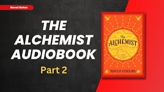 The Alchemist  Part 2 Audiobook A Captivating Journey of Discovery and Destiny [upl. by Quinn405]